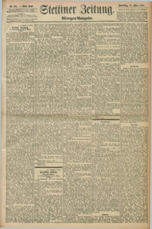 Stettiner Zeitung. 1898, Nr. 115 (10 März) - Morgen-Ausgabe