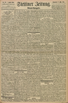 Stettiner Zeitung. 1898, Nr. 132 (19 März) - Abend-Ausgabe