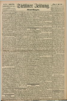 Stettiner Zeitung. 1898, Nr. 222 (13 Mai) - Abend-Ausgabe