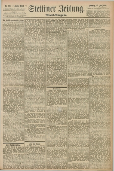Stettiner Zeitung. 1898, Nr. 228 (17 Mai) - Abend-Ausgabe