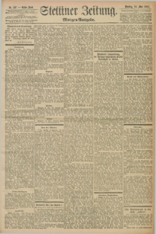 Stettiner Zeitung. 1898, Nr. 237 (24 Mai) - Morgen-Ausgabe