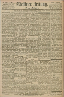 Stettiner Zeitung. 1898, Nr. 257 (5 Juni) - Morgen-Ausgabe