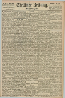 Stettiner Zeitung. 1898, Nr. 264 (9 Juni) - Abend-Ausgabe