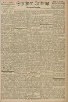 Stettiner Zeitung. 1898, Nr. 271 (14 Juni) - Morgen-Ausgabe