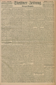 Stettiner Zeitung. 1898, Nr. 273 (15 Juni) - Morgen-Ausgabe