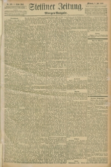 Stettiner Zeitung. 1898, Nr. 309 (6 Juli) - Morgen-Ausgabe