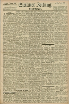 Stettiner Zeitung. 1898, Nr. 314 (8 Juli) - Abend-Ausgabe
