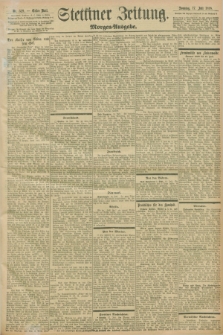 Stettiner Zeitung. 1898, Nr. 329 (17 Juli) - Morgen-Ausgabe