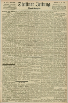 Stettiner Zeitung. 1898, Nr. 340 (23 Juli) - Abend-Ausgabe