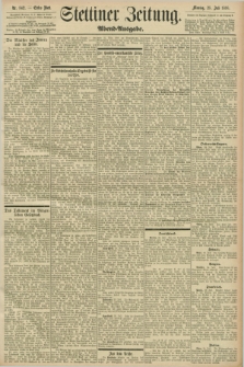Stettiner Zeitung. 1898, Nr. 342 (25 Juli) - Abend-Ausgabe