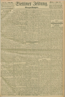 Stettiner Zeitung. 1898, Nr. 357 (3 August) - Morgen-Ausgabe