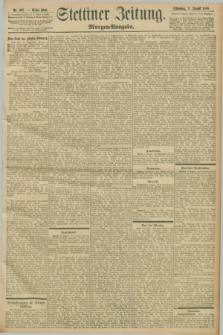 Stettiner Zeitung. 1898, Nr. 367 (9 August) - Morgen-Ausgabe
