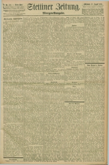 Stettiner Zeitung. 1898, Nr. 381 (17 August) - Morgen-Ausgabe