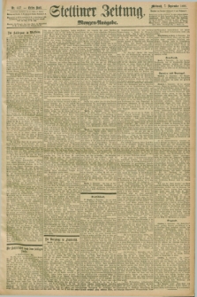 Stettiner Zeitung. 1898, Nr. 417 (7 September) - Morgen-Ausgabe