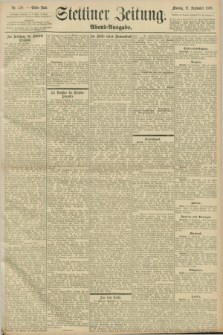 Stettiner Zeitung. 1898, Nr. 438 (19 September) - Abend-Ausgabe