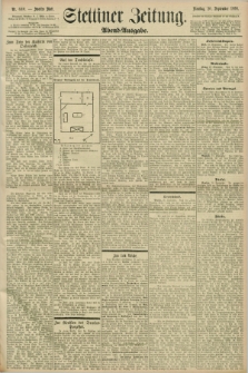 Stettiner Zeitung. 1898, Nr. 440 (20 September) - Abend-Ausgabe