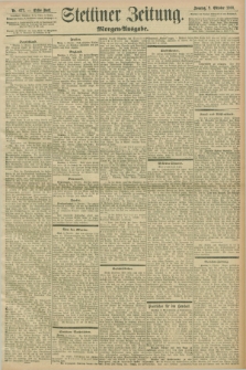 Stettiner Zeitung. 1898, Nr. 473 (9 Oktober) - Morgen-Ausgabe