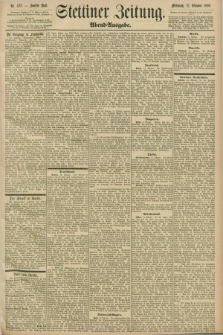 Stettiner Zeitung. 1898, Nr. 478 (12 Oktober) - Abend-Ausgabe