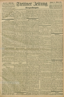 Stettiner Zeitung. 1898, Nr. 497 (23 Oktober) - Morgen-Ausgabe