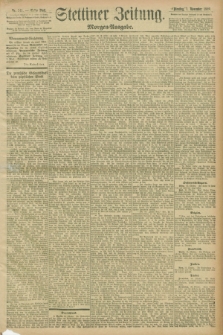 Stettiner Zeitung. 1898, Nr. 511 (1 November) - Morgen-Ausgabe