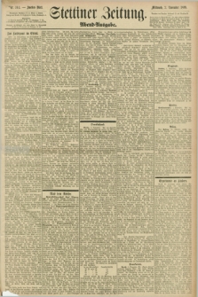 Stettiner Zeitung. 1898, Nr. 514 (2 November) - Abend-Ausgabe