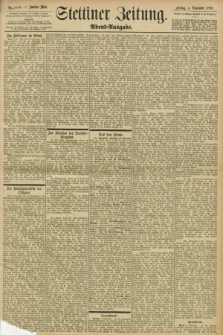 Stettiner Zeitung. 1898, Nr. 518 (4 November) - Abend-Ausgabe