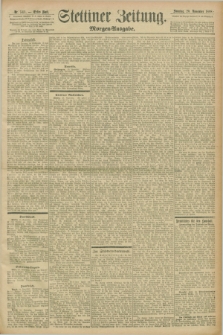 Stettiner Zeitung. 1898, Nr. 543 (20 November) - Morgen-Ausgabe