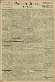 Stettiner Zeitung. 1898, Nr. 550 (24 November) - Abend-Ausgabe