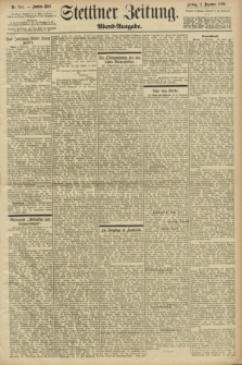 Stettiner Zeitung. 1898, Nr. 564 (2 Dezember) - Abend-Ausgabe