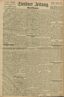 Stettiner Zeitung. 1898, Nr. 568 (5 Dezember) - Abend-Ausgabe