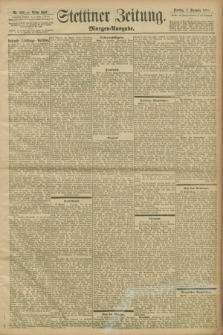 Stettiner Zeitung. 1898, Nr. 569 (6 Dezember) - Morgen-Ausgabe