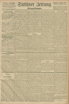 Stettiner Zeitung. 1898, Nr. 589 (17 Dezember) - Morgen-Ausgabe