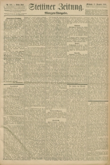 Stettiner Zeitung. 1898, Nr. 595 (21 Dezember) - Morgen-Ausgabe