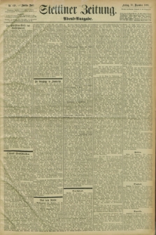 Stettiner Zeitung. 1898, Nr. 610 (30 Dezember) - Abend-Ausgabe