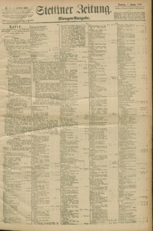 Stettiner Zeitung. 1899, Nr. 1 (1 Januar) - Morgen-Ausgabe