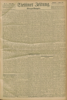Stettiner Zeitung. 1899, Nr. 11 (7 Januar) - Morgen-Ausgabe