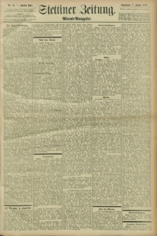 Stettiner Zeitung. 1899, Nr. 12 (7 Januar) - Abend-Ausgabe