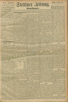 Stettiner Zeitung. 1899, Nr. 16 (10 Januar) - Abend-Ausgabe