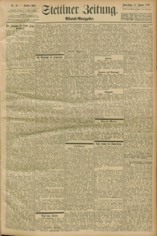 Stettiner Zeitung. 1899, Nr. 20 (12 Januar) - Abend-Ausgabe