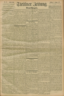 Stettiner Zeitung. 1899, Nr. 28 (17 Januar) - Abend-Ausgabe