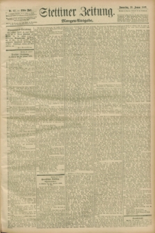 Stettiner Zeitung. 1899, Nr. 43 (26 Januar) - Morgen-Ausgabe