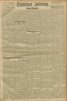 Stettiner Zeitung. 1899, Nr. 46 (27 Januar) - Abend-Ausgabe