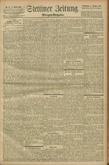 Stettiner Zeitung. 1899, Nr. 67 (9 Februar) - Morgen-Ausgabe
