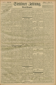 Stettiner Zeitung. 1899, Nr. 74 (13 Februar) - Abend-Ausgabe