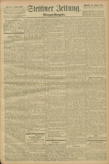 Stettiner Zeitung. 1899, Nr. 89 (22 Februar) - Morgen-Ausgabe