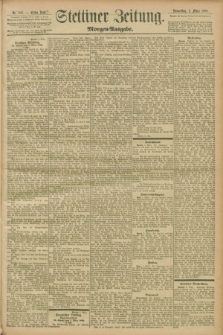Stettiner Zeitung. 1899, Nr. 103 (2 März) - Morgen-Ausgabe