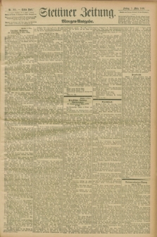 Stettiner Zeitung. 1899, Nr. 105 (3 März) - Morgen-Ausgabe