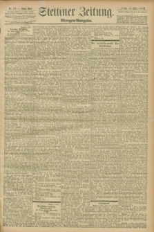 Stettiner Zeitung. 1899, Nr. 117 (10 März) - Morgen-Ausgabe