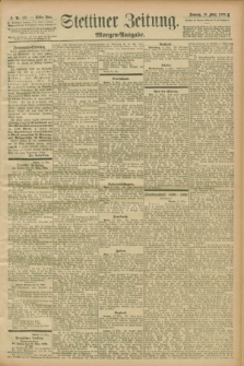 Stettiner Zeitung. 1899, Nr. 133 (19 März) - Morgen-Ausgabe