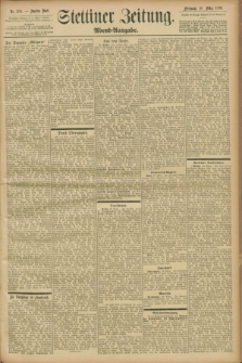 Stettiner Zeitung. 1899, Nr. 150 (29 März) - Abend-Ausgabe